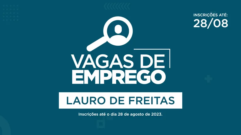 Vagas de Emprego em Lauro de Freitas - 28 de Agosto