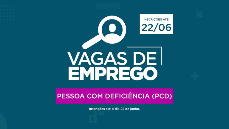 Vagas de emprego para pessoa com deficiencia (PCD) 22/06
